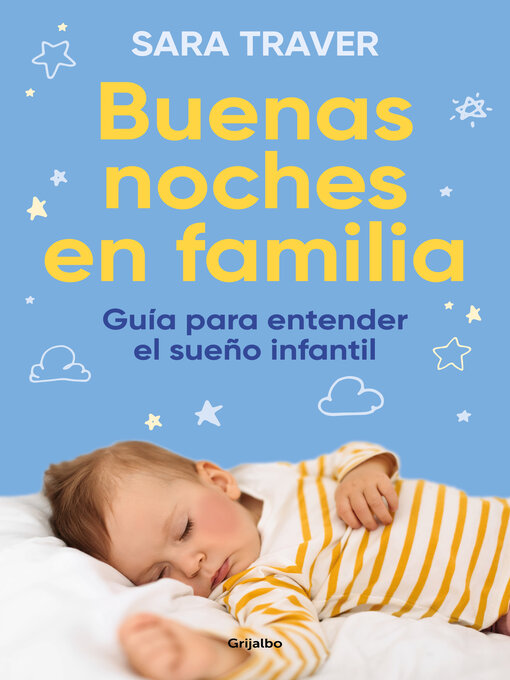 Title details for Buenas noches en familia. Guía para entender el sueño infantil by Sara Traver - Available